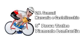 preview picture of video '5^ Prova  Piemonte Lombardia G:P. Comuni Marcaria Castellucchio'