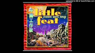 LITTLE FEAT - Chinese Work Songs (2000) remix