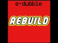 e-dubble - Rebuild 