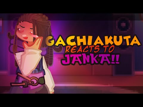 GACHIAKUTA reacts to JANKA!! ||3/?|| read desc!!