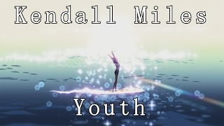 Kendall Miles - Youth