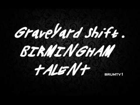 GraveYard Shift - Track 1 @brumtv1