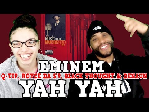 Eminem - Yah Yah ft. Royce Da 59, Black Thought, Q Tip & Denaun (Music To Be Murdered By) REACTION