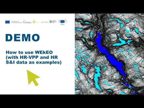 DEMO: How to use WEkEO (with HR-VPP and HR S&I data as examples)