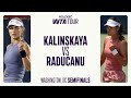 Anna Kalinskaya Vs Emma Raducanu 2025 Washington Semifinals WTA Match Highlights