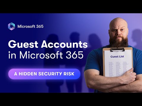 Microsoft 365: Guest Account Risks Microsoft 365: Guest Account Risks