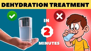 Dehydration Treatment II Dehydration treatment at Home