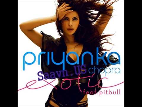 Exotic Ft. Pitbull Priyanka Chopra (FULL SONG) HD
