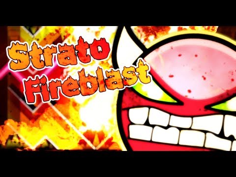 Strato Fireblast by RoiMousti (Verified by Me)- [Hard Demon] | Geometry Dash 2.1