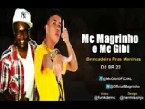 mc magrinho e mc gibi brincadeira pras meninas dj br 22 lancamento 2013 hi 57625