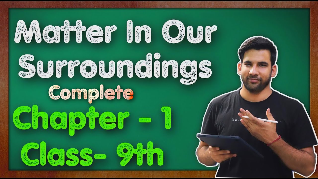 Matter In Our Surroundings Class 9 Science Chapter 1 Chemistry CBSE NCERT KVS