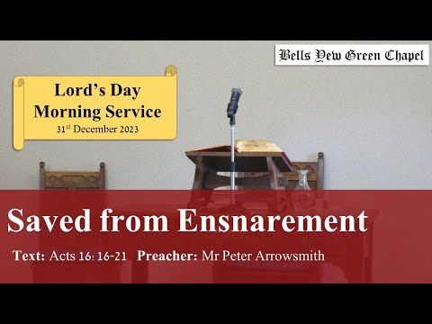 Saved from Ensnarement - Acts 16:16-21 (Peter Arrowsmith)
