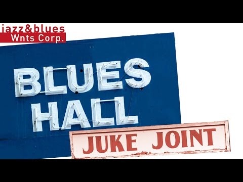 Blues Hall - Juke Joint Blues Mix