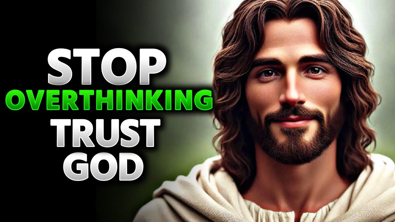 Stop Overthinking Trust That God Has Your Back | God Message Today | God Says | God Tells