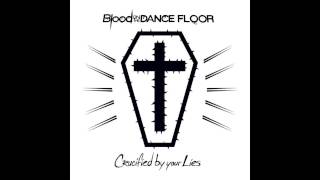 Blood On The Dance Floor - Crucified By Your Lies
