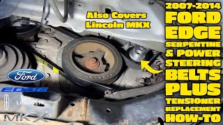 2007-2014 Ford Edge Serpentine & Power Steering Belt Plus Tensioner Replacement How-To