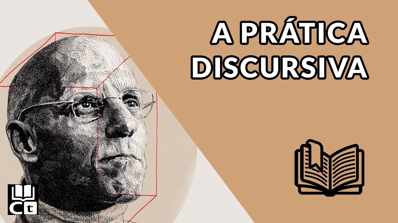 A prática discursiva - Michel Foucault