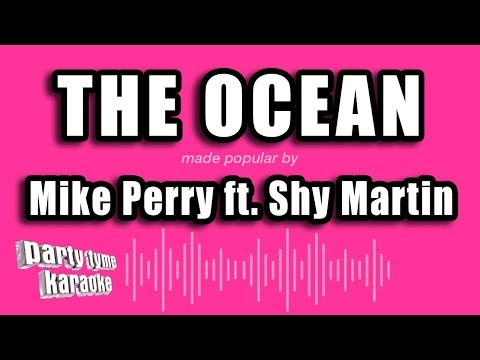 Mike Perry ft. Shy Martin - The Ocean (Karaoke Version)