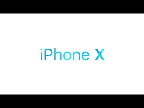 iPhone X   |   Apple Special Event, September 2017 (1080p)