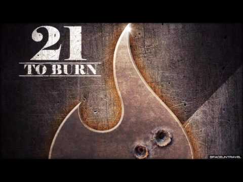 21 to Burn   Breakdown