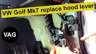 VW Golf Mk7 DIY removing and replacing the broken bonnet lever.