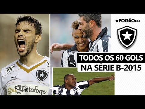 TODOS OS GOLS DO BOTAFOGO NA SÉRIE B DO BRASILEIRÃO-2015 🏆⚽🔥