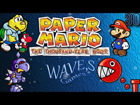 Paper Mario: The Thousand-Year Door: The Koopinator - Episode 30 - WAVE,S Games