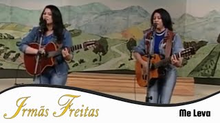 Download lagu Irmãs Freitas (Ana Paula e Luciana) - Me Leva (1982) - Viola Minha Viola - 2006 (RTC) mp3