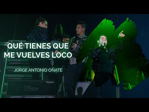 Qué Tienes Que Me Vuelves Loco - Jorge Antonio Oñate (En Vivo Valledupar - Las Locuras Mías)