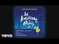 An American in Paris - I Got Rhythm (Audio)