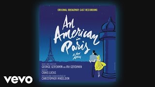Original Broadway Cast of An American in Paris - I Got Rhythm (Audio)