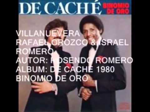 villanuevera RAFAEL OROZCO Y ISRAEL ROMERO