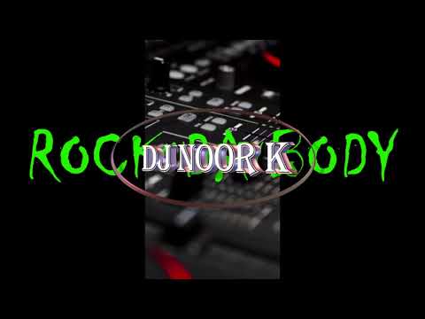 ROCK DA BODY/ TOP SELECTION HOUSE MUSIC 2020 MIXED BY DJ NOOR K