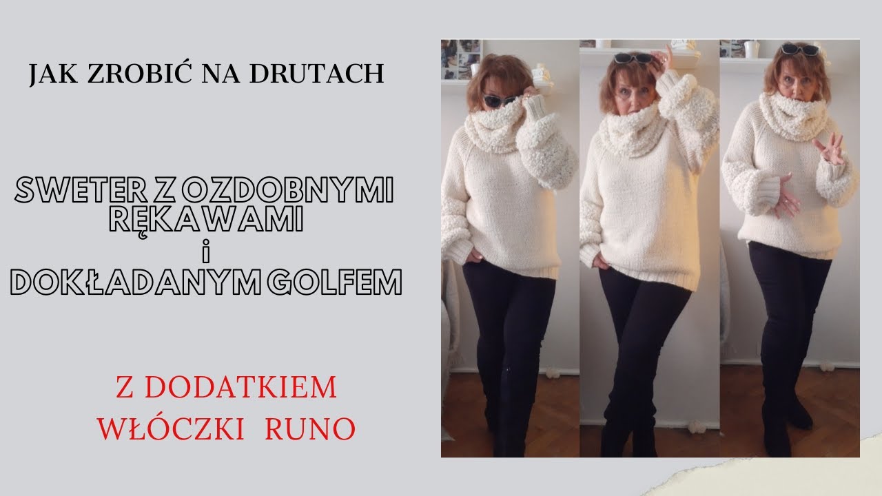 Jak zrobić na drutach sweter z ozdobnymi rękawami i dokładanym golfem z dodatkiem włóczki RUNO