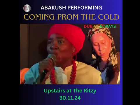 ABAKUSH PERFORMING “COMING IN FROM THE COLD” - Upstairs At The Ritzy. 30.11.24