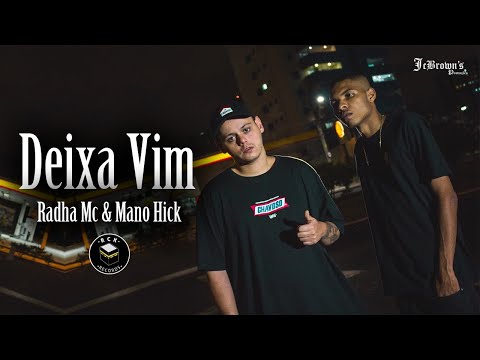 DEIXA VIM - Deixa Vim Part: Mano Hick Radha Mc Prod.KB