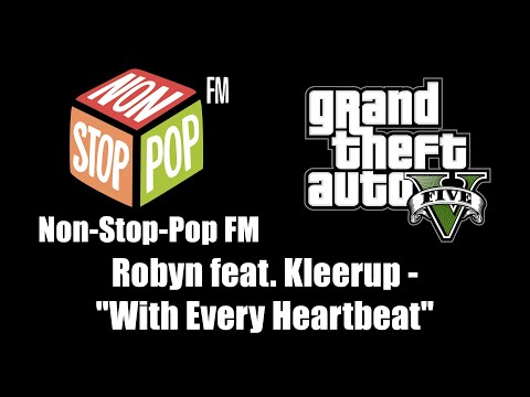 GTA V (GTA 5) - Non-Stop-Pop FM | Robyn feat. Kleerup - "With Every Heartbeat"