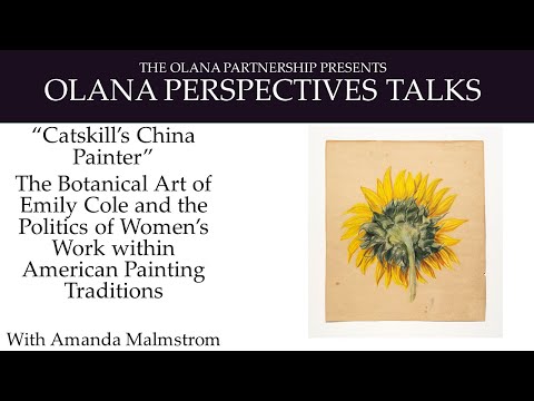 "Catskill's China Painter" The Botanical Art of Emily Cole and the Politics of Women's Work