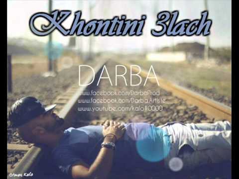 Darba - Khontini 3lach 2014