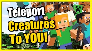 How to Teleport All Creatures, Animals and Players to your Location in Minecraft (Fast Method)