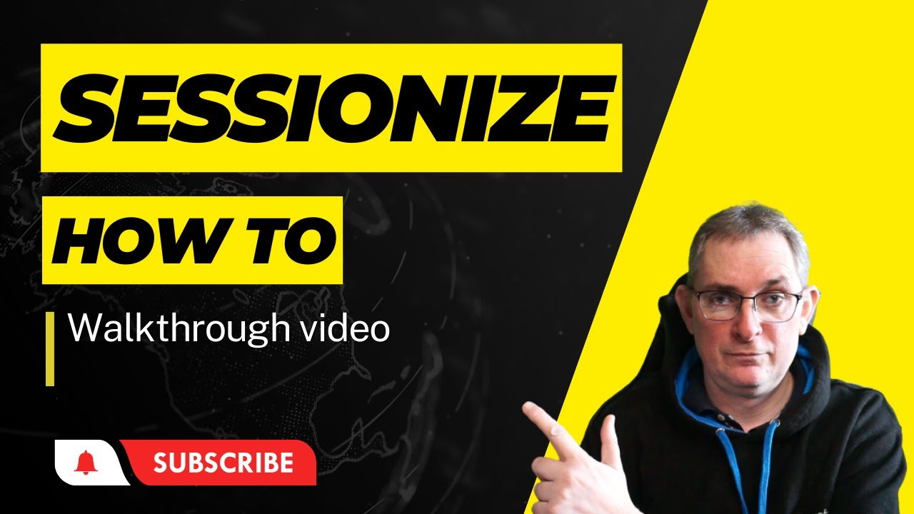 Sessionize: Walkthrough of how to use Sessionize