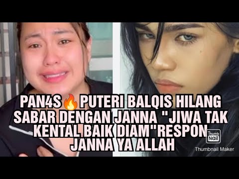 PAN4S🔥PUTERI BALQIS HILANG SABAR DENGAN JANNA NICK "JIWA TAK KENTAL BAIK DIAM"RESPON JANNA YA ALLAH😱