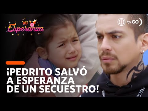 Pedrito saves Esperanza from being kidnapped! | Mi Esperanza | América Televisión