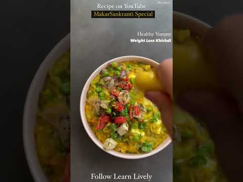 High Protein Weight Loss Khichdi | Dinner Lunch Recipes | Makarsankranti Special Healthy Khichdi