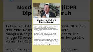 Legislator Nasdem Usulkan Gaji DPR Dipangkas 50 Persen di Tengah Kenaikan Harga BBM dan Beban Rakyat