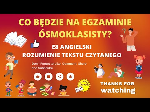Co będzie na egzaminie ósmoklasisty Rozumienie Tekstu Czytanego E8 angielski