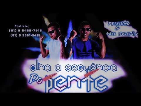 Peixinho e saka boladao - olha sequência do pente