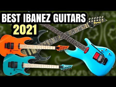 What were the best IBANEZ electric guitars 2021?
