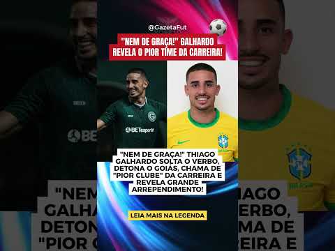 "Nem de Graça!" Thiago Galhardo Detona o Goiás e Elege o Pior Clube da Carreira!