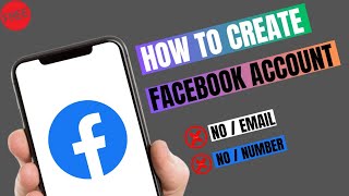 How To Create Facebook Account Without Email And Phone Number 2023